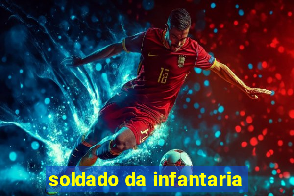 soldado da infantaria